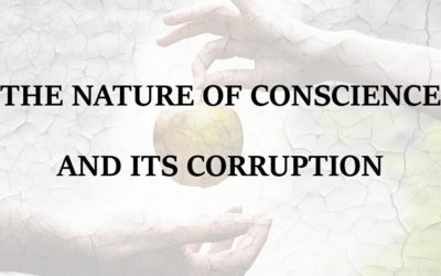 The Nature of Conscience and its Corruption